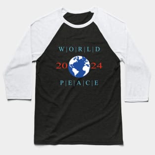 2024 world peace Baseball T-Shirt